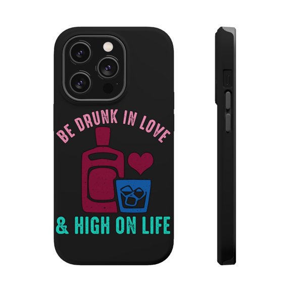 DistinctInk Tough Case for Apple iPhone 15 PRO (6.1" Screen), Compatible with MagSafe Charging - Drunk In Love And High On Life