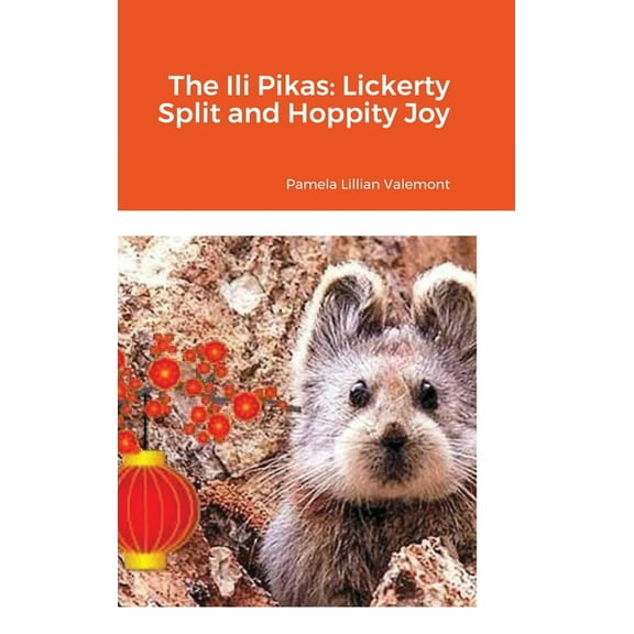 The Ili Pikas: Lickerty Split and Hoppity Joy, (Hardcover)