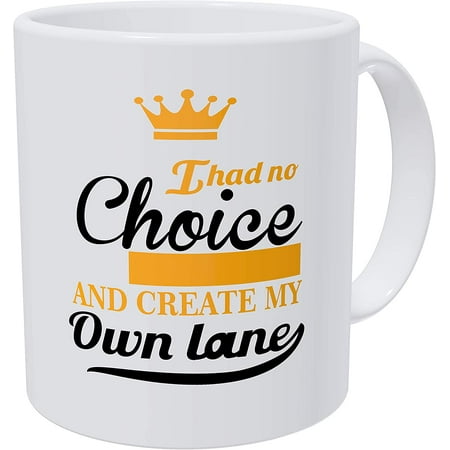 

I Had No Choice Work Birthday For Women and Boss Lady 11 Ounces Coffee Mugs For Women Awesome Graduation Woman Thank You Beautiful For Women Mom Boss