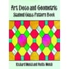 Art Deco and Geometric Stained Glass Pattern Book, Used [Paperback]