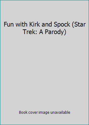 NERD BLOCK Pre-Owned Fun with Kirk and Spock (Star Trek: A Parody) (Unknown) 1604640820 9781604640823