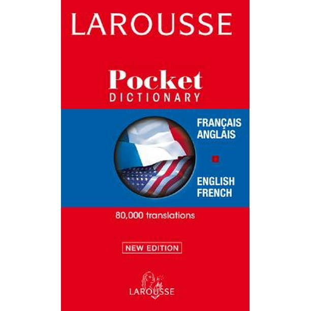 Larousse Pocket Dictionary/Larousse Dictionnaire de Poche French