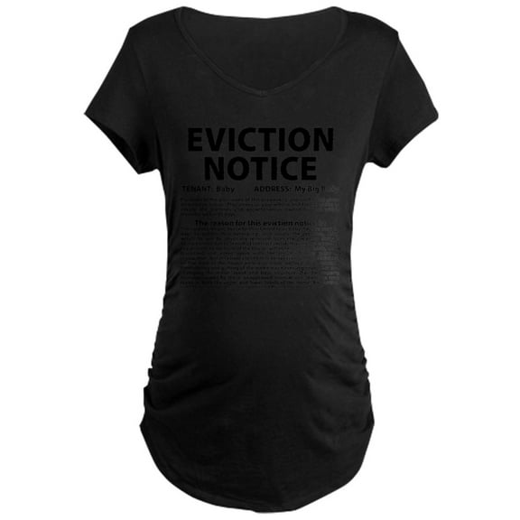 CafePress - Baby Eviction Maternity T Shirt - Maternity Dark T-Shirt