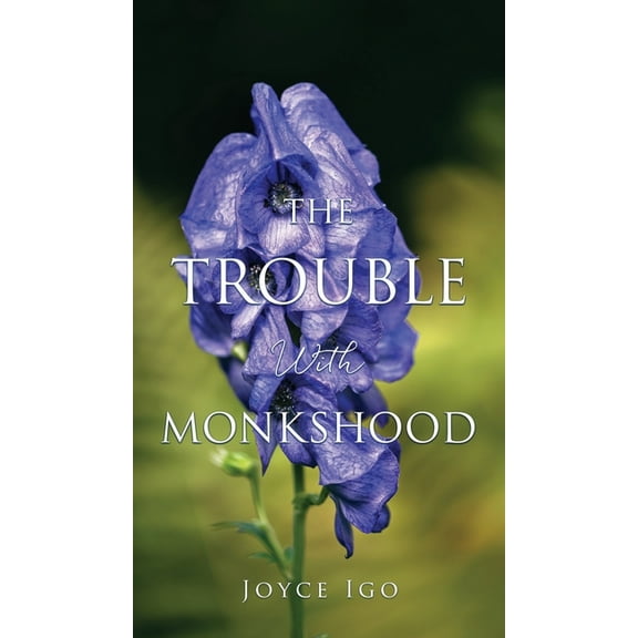 3 The Trouble With Monkshood, Book 3, (Hardcover)