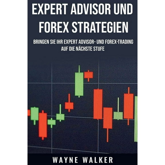 Expert Advisor und Forex Strategien, (Paperback)