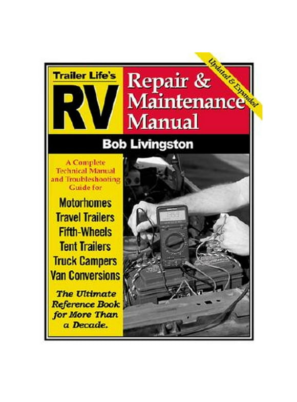 Pre-Owned RV Repair and Maintenance Manual: Updated and Expanded (Paperback 9780934798709) by Bob Livingston
