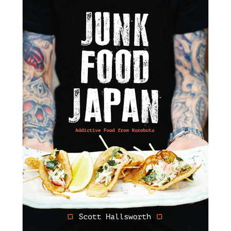 Junk Food Japan : Addictive Food from Kurobuta (Best Wine With Japanese Food)