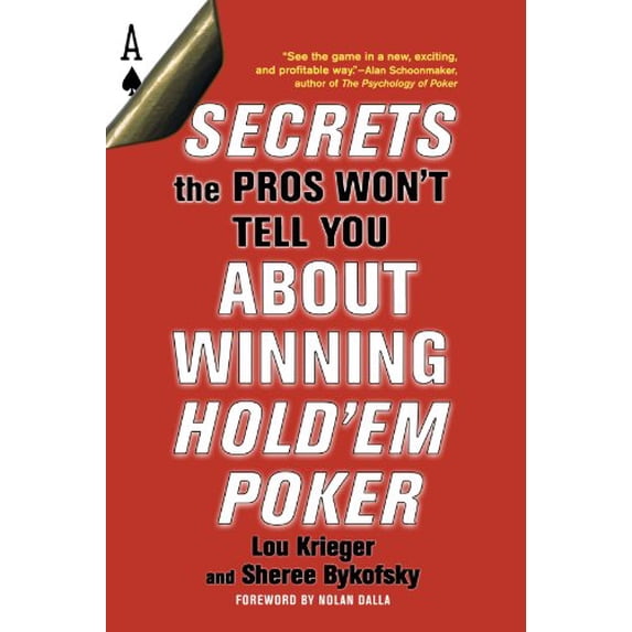Pre-Owned Secrets the Pros Won't Tell You about Winning at Hold'em Poker: About Winning Hold'em Poker (Paperback) 0818406593 9780818406591