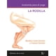 thumbnail image 1 of Libro Anatomia Para El Yoga: La Rodilla Tapa Blanda, Autor Blandine Calaisgermain, Editorial Editorial Kairos, 1 of 2