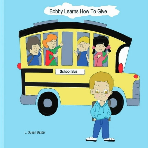 Bobby Learns How To Give, (Paperback)