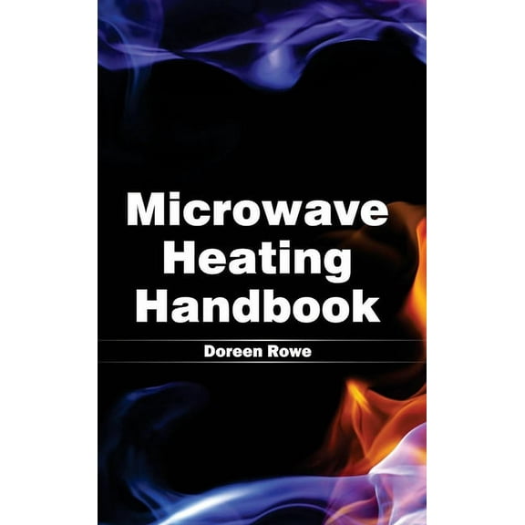 Microwave Heating Handbook, (Hardcover)