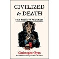 thumbnail image 1 of Civilisé à Mort, le Prix du Progrès, 1 of 2