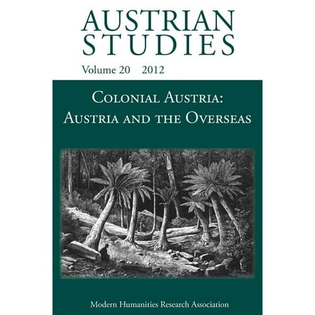 Austrian Studies: Colonial Austria : Austria and the Overseas (Paperback)