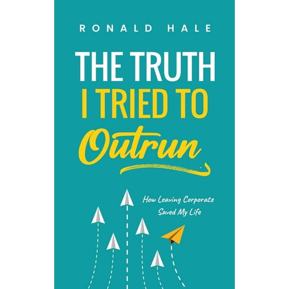 The Truth I Tried to Outrun, (Paperback)