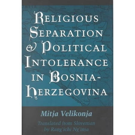 Religious Separation and Political Intolerance in Bosnia-Herzegovina
