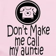 thumbnail image 2 of CafePress - Don't Make Me Call My Auntie Body Suit - Baby Light Bodysuit, Size Newborn - 24 Months, 2 of 4
