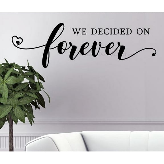 Bedroom Wall Sticker Art We Decided On Forever Decal Love Quote Wedding Gift 36x11-Inch Black