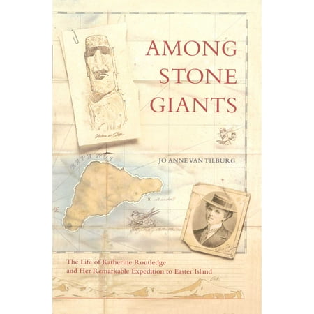 Pathfinder Stone Giants Among Stone Giants : The Life of Katherine Routledge and Her Remarkable Expedition to Easter Island ()
