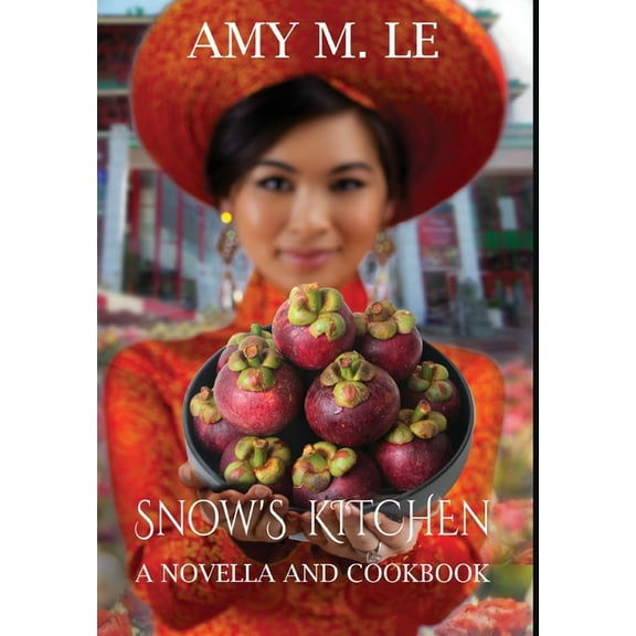 Snow Snow's Kitchen: A Novella and Cookbook, Book 3, (Hardcover)