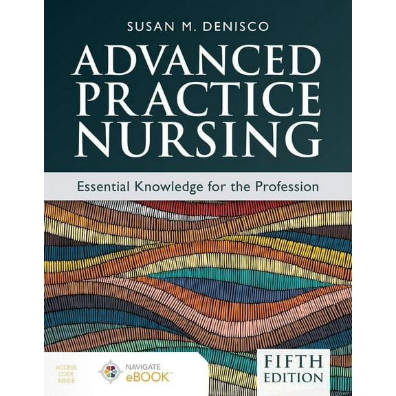 Advanced Practice Nursing: Essential Knowledge for the Profession, (Paperback)