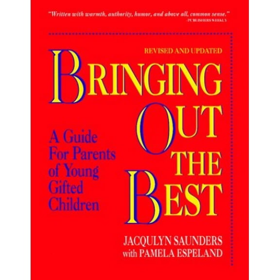 Pre-Owned Bringing Out the Best: A Guide for Parents of Young Gifted Children (Paperback) 091579330X 9780915793303