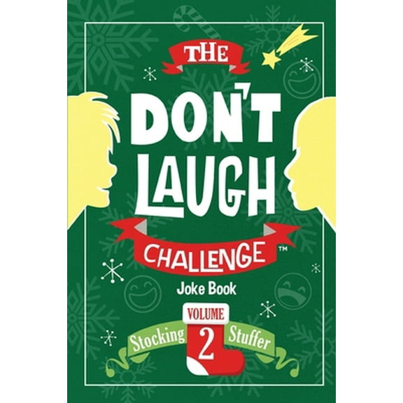 Pre-Owned The Don't Laugh Challenge - Stocking Stuffer Edition Vol. 2: The LOL Joke Book Contest for Boys and Girls Ages 6, 7, 8, 9, 10, and 11 Years Old - A St (Paperback) 1951025555 9781951025557