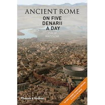 Ancient Rome on 5 Denarii a Day, (Hardcover)