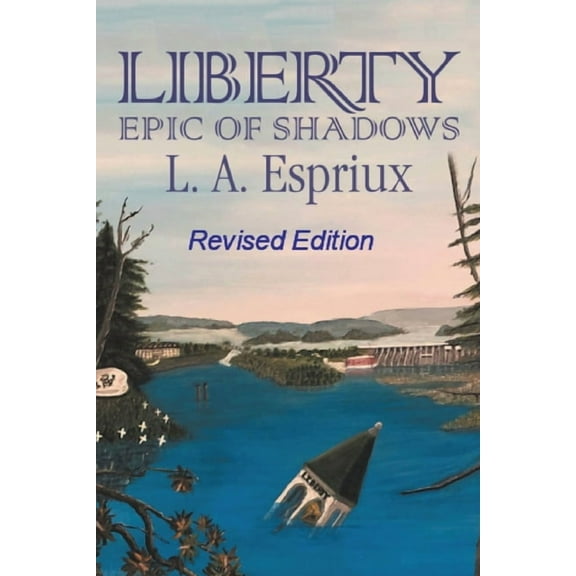 Liberty Epic of Shadows: Revised Edition, (Paperback)