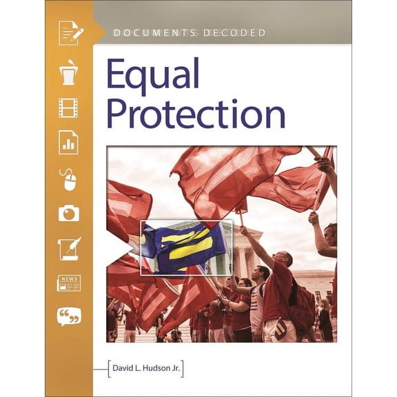 Documents Decoded Equal Protection: Documents Decoded, (Hardcover)