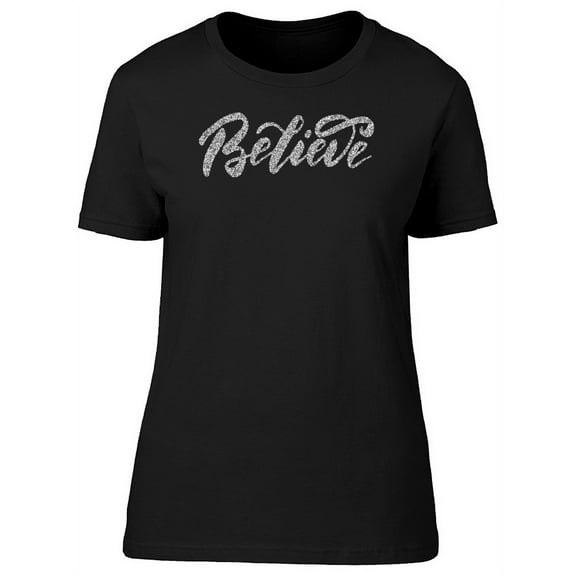 Believe Silver T-Shirt Women -Image by Shutterstock, Female Large