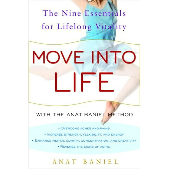 Move into Life : The Nine Essentials for Lifelong Vitality 9780307395290 Used / Pre-owned