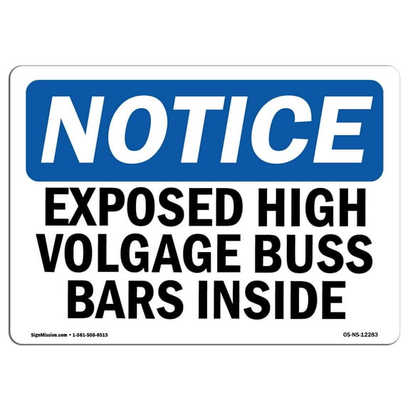 SignMission OS-NS-A-710-L-12283 7 x 10 in. OSHA Notice Sign - Exposed High Voltage Buss Bars Inside