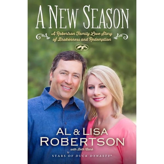 A New Season : A Robertson Family Love Story of Brokenness and Redemption (Hardcover)