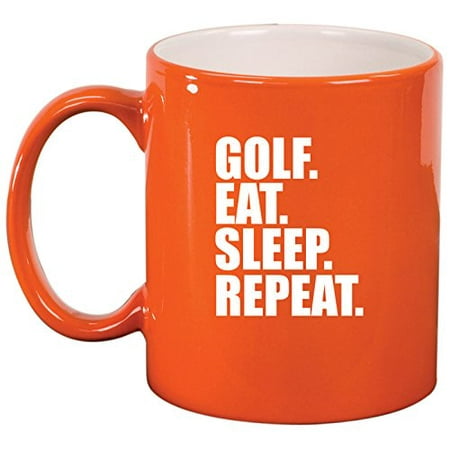 

Ceramic Coffee Tea Mug Golf Eat Sleep Repeat (Orange)