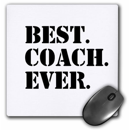 3dRose Best Coach Ever - Gifts for Sports Coaches - Life Coaches - or other types of coaches - black text - Mouse Pad, 8 by