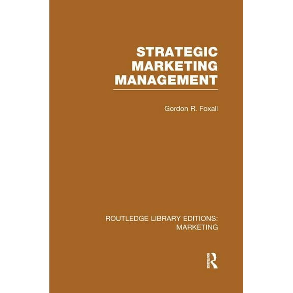 Routledge Library Editions: Marketing Strategic Marketing Management (RLE Marketing), (Paperback)