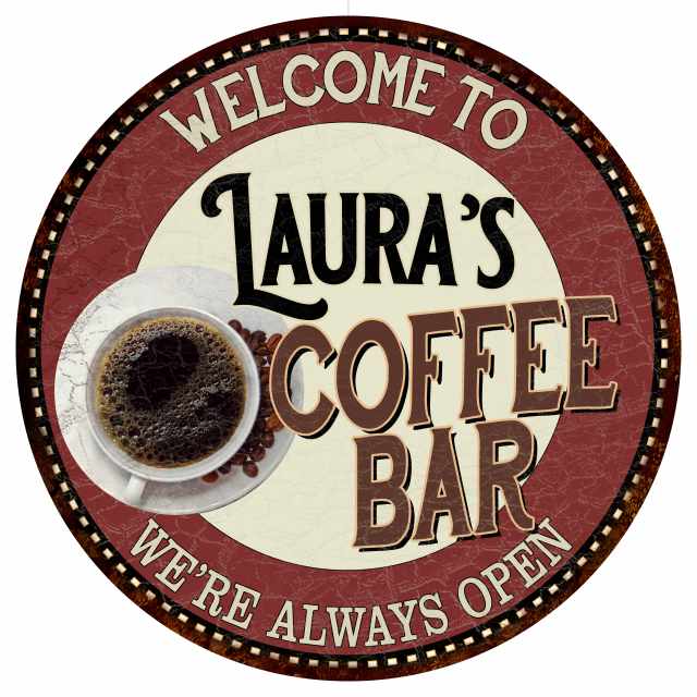 Laura's Coffee Bar Round Metal Sign Kitchen Room Wall Decor 100140041024