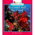 thumbnail image 1 of Pre-Owned It Could Still Be Coral (Rookie Read-About Science) (Unknown) 0516200283 9780516200286, 1 of 1