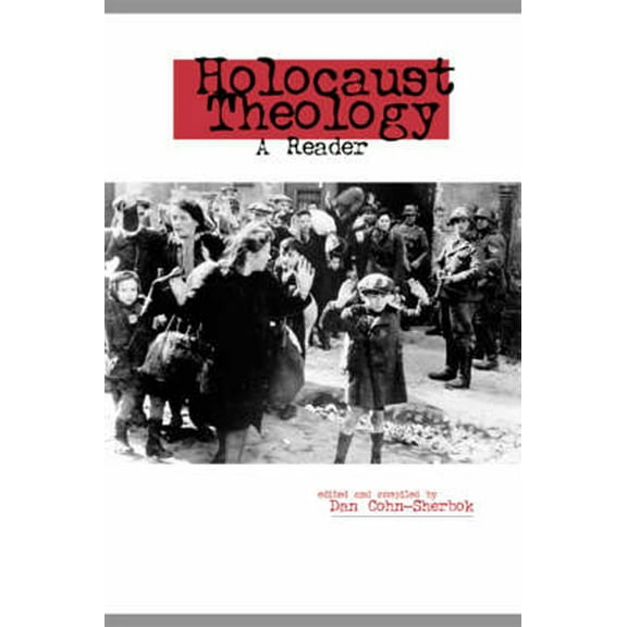 Holocaust Theology: A Reader, (Hardcover)