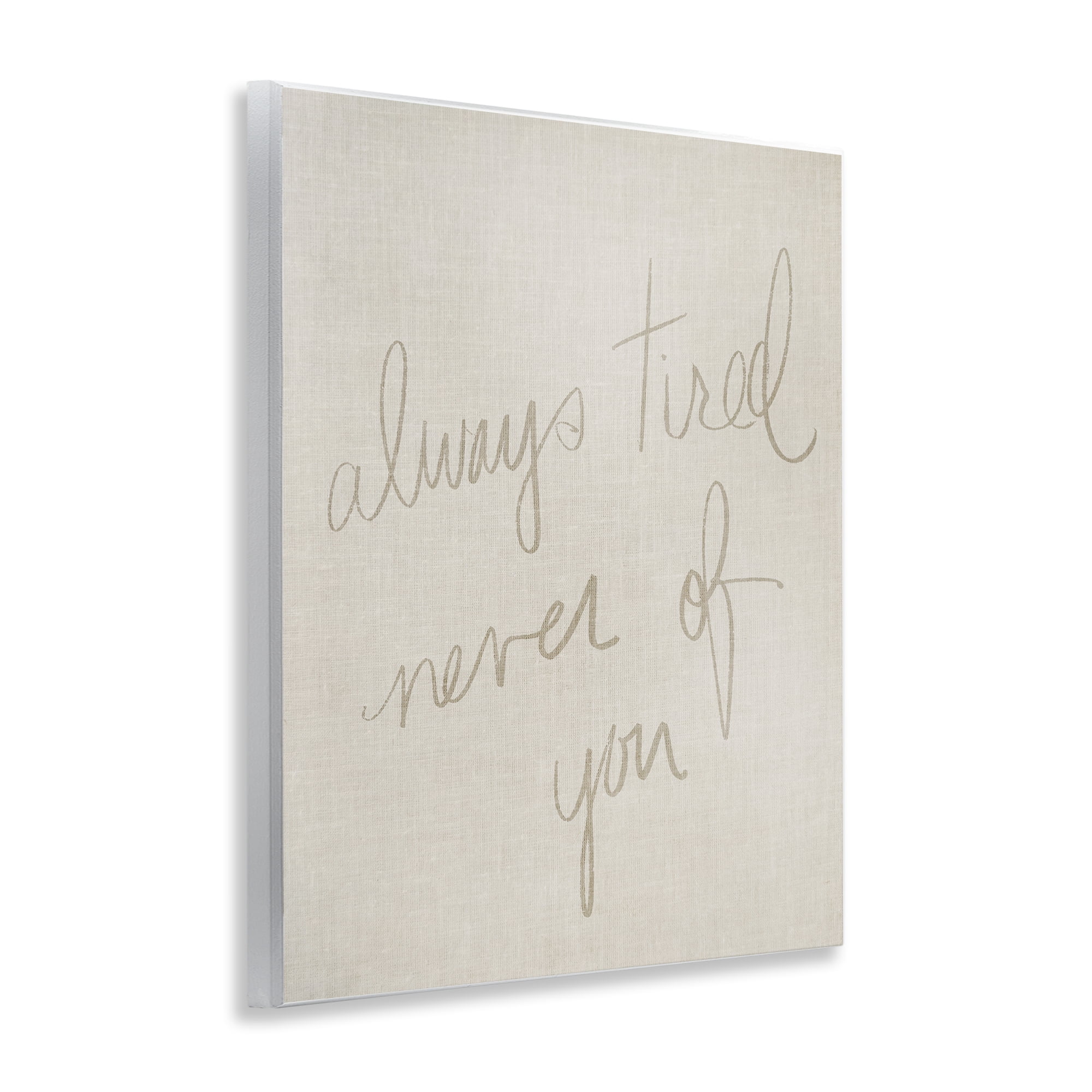 Stupell Industries Always Tired Never Of You Text & Numbers Painting Unframed Art Print Wall Art, 11 x 14