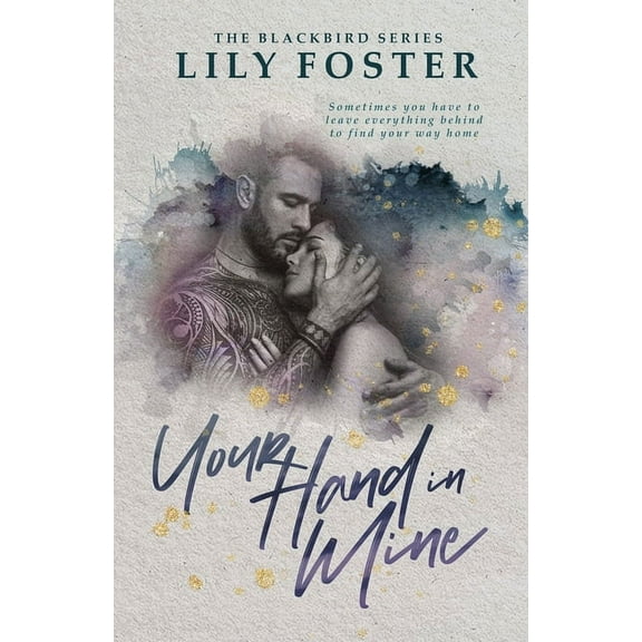 Blackbird Your Hand in Mine, Book 2, (Paperback)