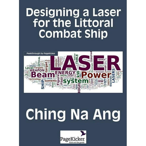 Designing a Laser for the Littoral Combat Ship, (Hardcover)