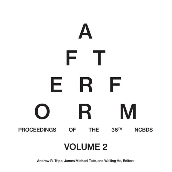 After Form: Proceedings of the 36th National Conference on the Beginning Design Student, Volume II, (Paperback)