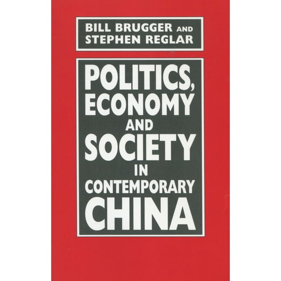 Politics, Economy, and Society in Contemporary China, (Paperback)