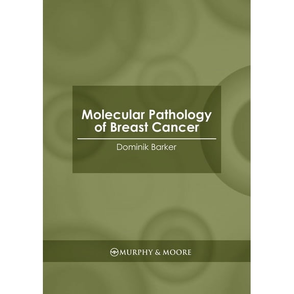 Molecular Pathology of Breast Cancer, (Hardcover)
