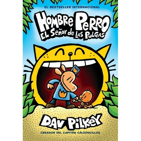 Hombre Perro Hombre Perro: El SeÃ±or de Las Pulgas (Dog Man: Lord of the Fleas): Volume 5, Book 5, (Hardcover)