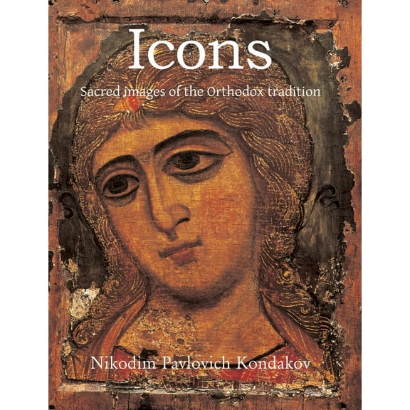 Icons: Sacred images of the Orthodox tradition, (Hardcover)