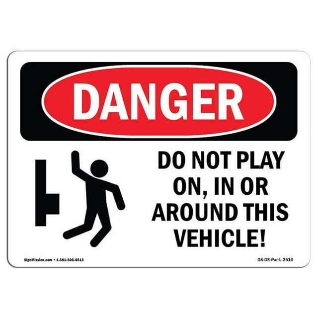 SignMission OS-DS-A-1218-L-2510 12 x 18 in. OSHA Danger Sign - Do Not Play On, In or Around This Vehicle