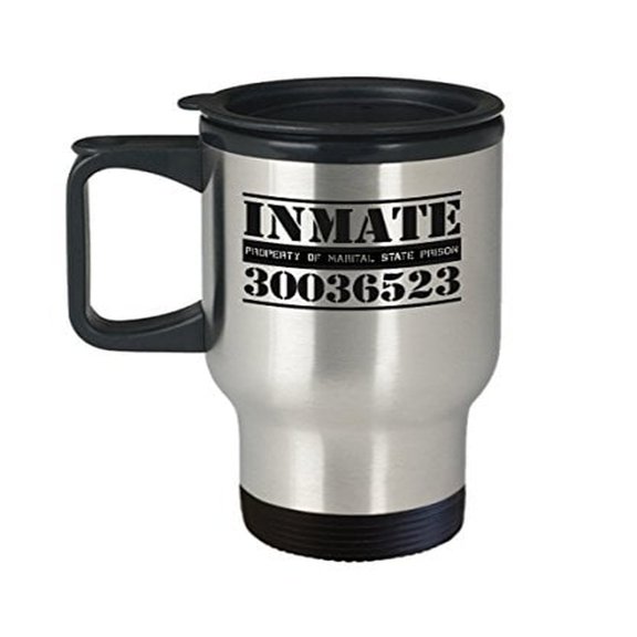 Jail Coffee Mug - Property Of Marital State - Prisoner Gifts -14 Oz Stainless Steel Travel Cup
