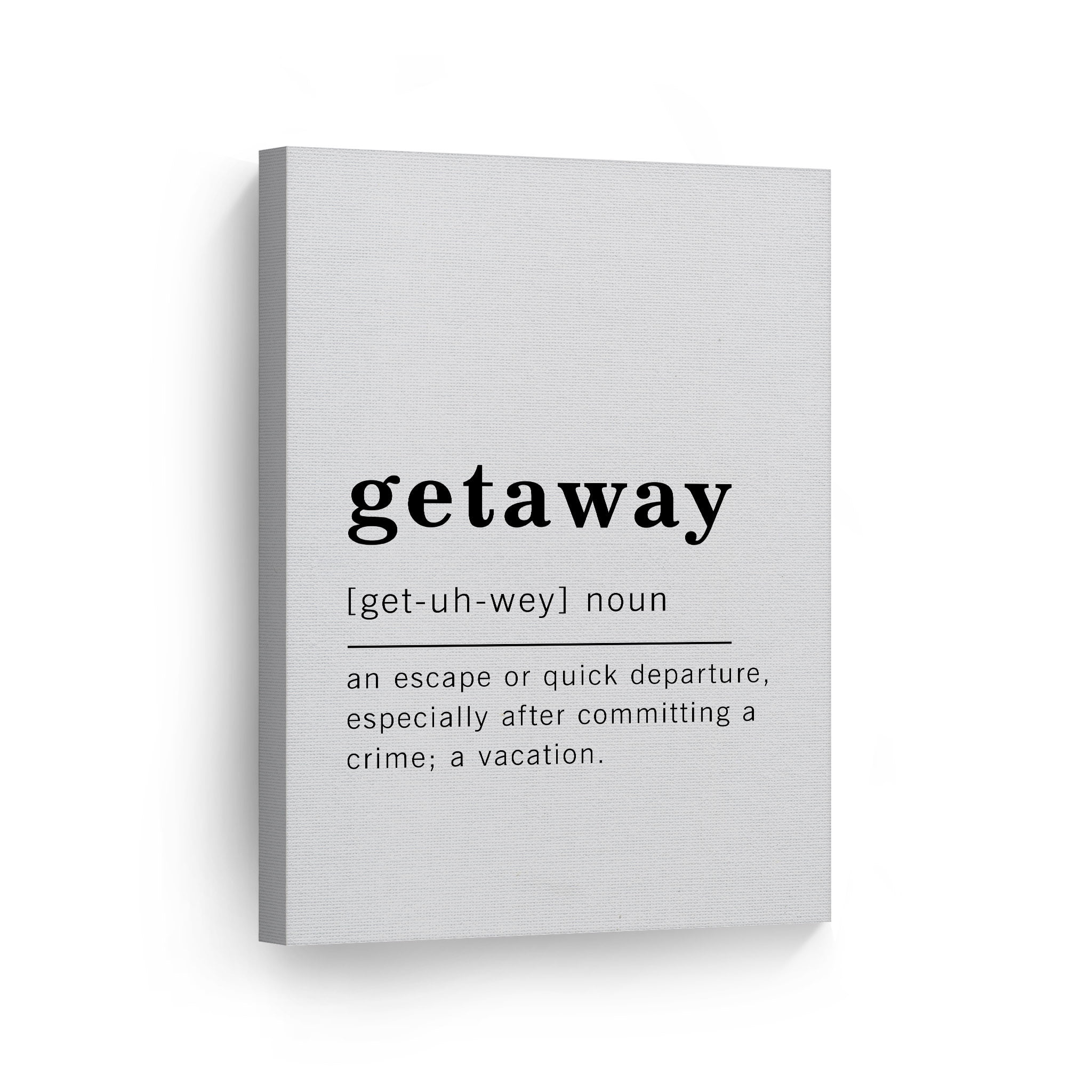 Smile Art Design Funny Noun Dictionary Definition Of Getaway Canvas 
